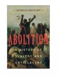 Abolition A History of Slavery and Antislavery