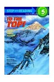 To the Top! Climbing the World's Highest Mountain 2004 9780679938859 Front Cover
