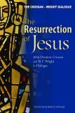 Resurrection of Jesus John Dominic Crossan and N. T. Wright in Dialogue cover art