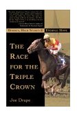 Race for the Triple Crown Horses, High Stakes and Eternal Hope 2002 9780802138859 Front Cover