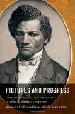 Pictures and Progress Early Photography and the Making of African American Identity  9780822350859 Front Cover