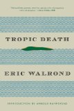 Tropic Death  9780871406859 Front Cover