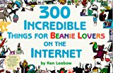 300 Incredible Things for Beanie Lovers on the Internet 1999 9780965866859 Front Cover