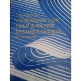 Handbook for Pulp &amp; Paper Technologists