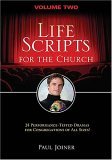 Life Scripts for the Church 24 Performance-Tested Dramas for Congregations of Al L Sizes 2006 9781418509859 Front Cover