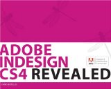Adobe Indesign CS4 Revealed 2009 9781435441859 Front Cover