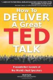 How to Deliver a Great TED Talk Presentation Secrets of the World's Best Speakers cover art