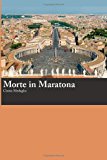 Italian Easy Reader Morte in Maratona  9781494778859 Front Cover
