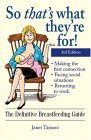 So That's What They're For! The Definitive Breastfeeding Guide 3rd 2005 Revised  9781593372859 Front Cover