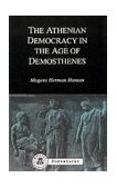 Athenian Democracy in the Age of Demosthenes  9781853995859 Front Cover