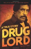 Drug Lord: a True Story The Life and Death of a Mexican Kingpin cover art