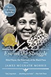 Eye on the Struggle: Ethel Payne, the First Lady of the Black Press  9780062198860 Front Cover