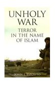 Unholy War Terror in the Name of Islam cover art