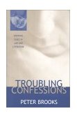 Troubling Confessions Speaking Guilt in Law and Literature cover art