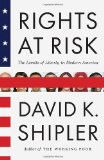 Rights at Risk The Limits of Liberty in Modern America 2012 9780307594860 Front Cover