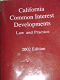 California Common Interest Developments : Law and Practice: A Guide to California Common Interest Development and Community Association Law 2002 9780314101860 Front Cover