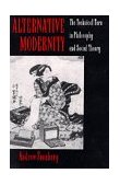 Alternate Modernity The Technical Turn in Philosophy and Social Theory  9780520089860 Front Cover