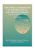 Ethical Dimensions of the Biological and Health Sciences 2nd 9780521008860 Front Cover