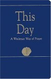 This Day (Regular Edition) A Wesleyan Way of Prayer 2004 9780687074860 Front Cover