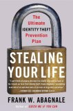 Stealing Your Life The Ultimate Identity Theft Prevention Plan 2007 9780767925860 Front Cover
