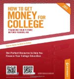 How to Get Money for College Financing Your Future Beyond Federal Aid - Millions of Awards Worth Billions of Dollars 28th 2010 9780768928860 Front Cover