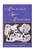 Courtship of Sea Creatures 2001 9780807614860 Front Cover