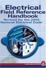 Electrical Field Reference Handbook Revised for the 2005 National Electrical Code 2004 9781401879860 Front Cover