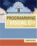 Programming with Visual C++ Concepts and Projects 2008 9781423901860 Front Cover
