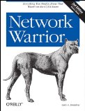 Network Warrior Everything You Need to Know That Wasn&#39;t on the CCNA Exam