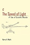 C the Speed of Light A Tale of Scientific Blunder 2010 9781450222860 Front Cover