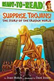 Surprise, Trojans! The Story of the Trojan Horse 2014 9781481420860 Front Cover