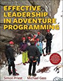Effective Leadership in Adventure Programming with Field Handbook 3rd 9781492547860 Front Cover