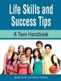 Life Skills and Success Tips, a Teen Handbook 2013 9781564990860 Front Cover