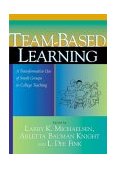 Team-Based Learning A Transformative Use of Small Groups in College Teaching