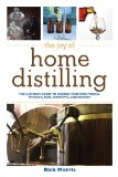 Joy of Home Distilling The Ultimate Guide to Making Your Own Vodka, Whiskey, Rum, Brandy, Moonshine, and More  9781629145860 Front Cover