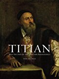 Titian And the End of the Venetian Renaissance  9781780231860 Front Cover