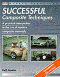 Successful Composite Techniques A Practical Introduction to the Use of Modern Composite Materials 3rd 1999 9781855328860 Front Cover