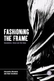Fashioning the Frame Boundaries, Dress and the Body cover art