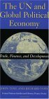 un and Global Political Economy Trade, Finance, and Development 2004 9780253216861 Front Cover
