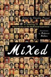 Mixed An Anthology of Short Fiction on the Multiracial Experience 2006 9780393327861 Front Cover
