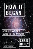 How It Began A Time-Traveller's Guide to the Universe cover art