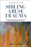 Sibling Abuse Trauma Assessment and Intervention Strategies for Children, Families, and Adults cover art