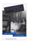 Ladies and Gentlemen, Boys and Girls Gender in Film at the End of the Twentieth Century  9780791448861 Front Cover