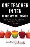 One Teacher in Ten in the New Millennium LGBT Educators Speak Out about What's Gotten Better ... and What Hasn't  9780807055861 Front Cover