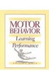 Motor Behavior From Learning to Performance 1999 9780895823861 Front Cover