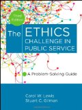 Ethics Challenge in Public Service A Problem-Solving Guide