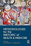 Methodologies for the Rhetoric of Health and Medicine:  9781138235861 Front Cover