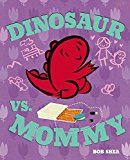 Dinosaur vs. Mommy  9781423160861 Front Cover