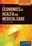 Economics of Health and Medical Care BOOK ALONE 6th 9781449629861 Front Cover