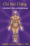 Chi Nei Ching Muscle, Tendon, and Meridian Massage 2013 9781620550861 Front Cover
